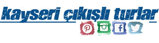 Kayseri Çıkışlı Turlar